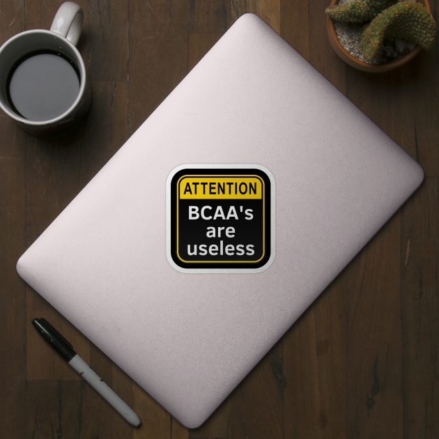 BCAAs Are Useless by Statement-Designs